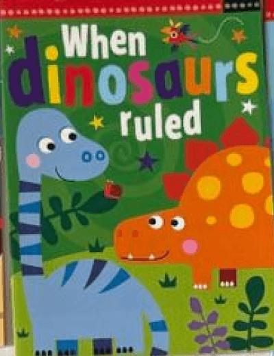 When Dinosaurs Ruled